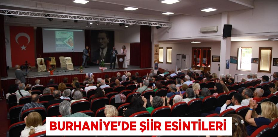 BURHANİYE’DE ŞİİR ESİNTİLERİ