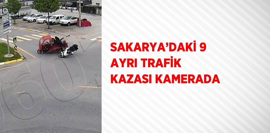 SAKARYA’DAKİ 9 AYRI TRAFİK KAZASI KAMERADA