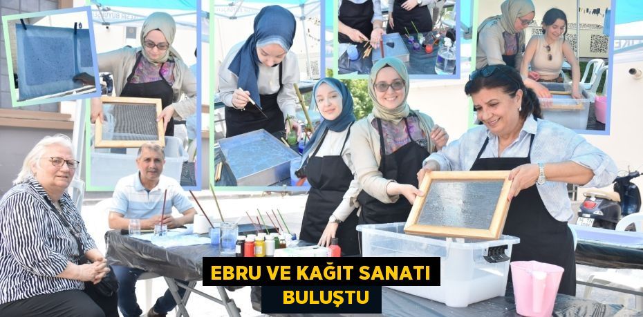 EBRU VE KAĞIT SANATI    BULUŞTU