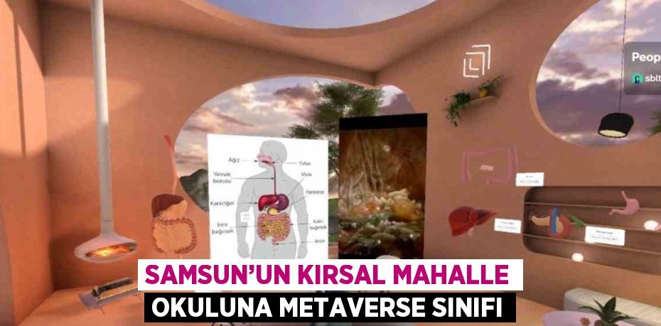 SAMSUN’UN KIRSAL MAHALLE OKULUNA METAVERSE SINIFI