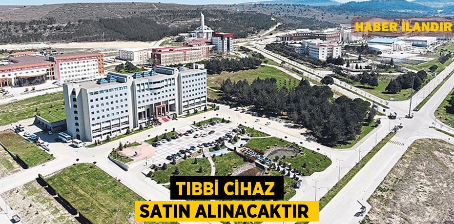 Tıbbi cihaz satın alınacaktır