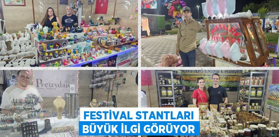 FESTİVAL STANTLARI BÜYÜK İLGİ GÖRÜYOR