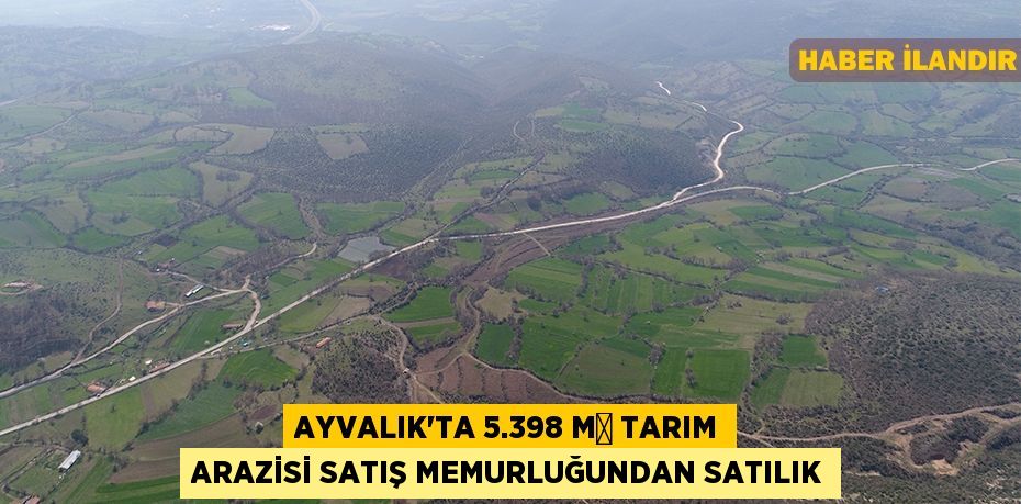 Ayvalık'ta 5.398 m² tarım arazisi satış memurluğundan satılık