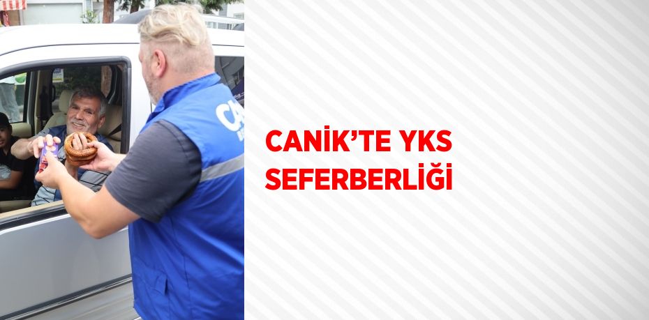 CANİK’TE YKS SEFERBERLİĞİ