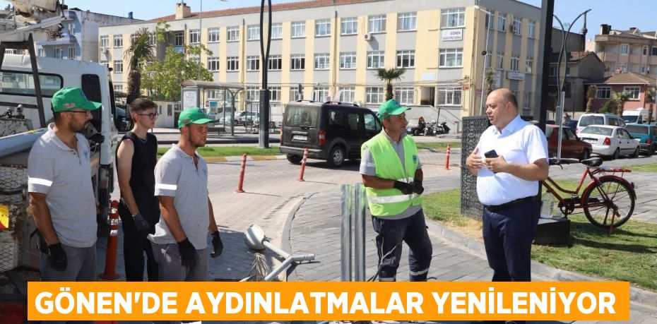 Gönen’de aydınlatmalar yenileniyor