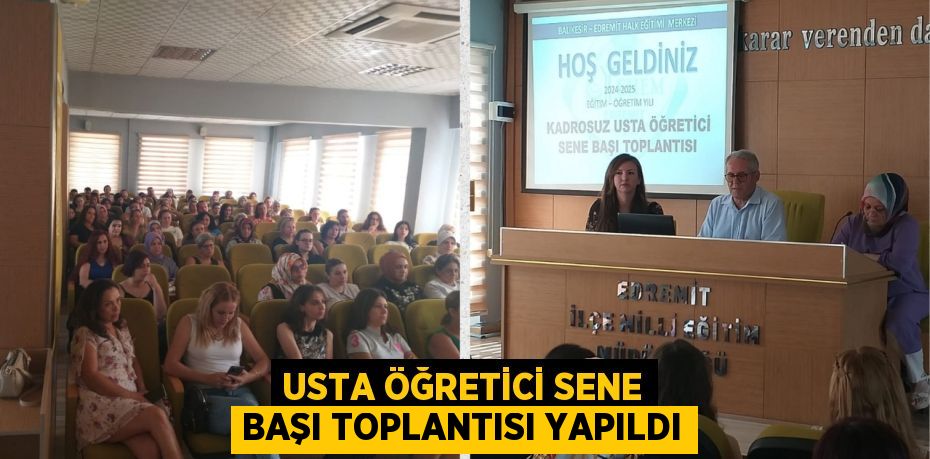 USTA ÖĞRETİCİ SENE BAŞI TOPLANTISI YAPILDI