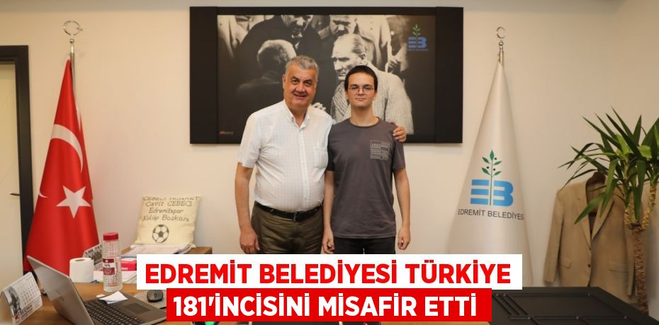 EDREMİT BELEDİYESİ TÜRKİYE 181’İNCİSİNİ MİSAFİR ETTİ