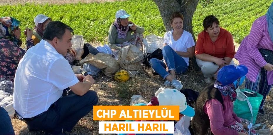 CHP ALTIEYLÜL  HARIL HARIL