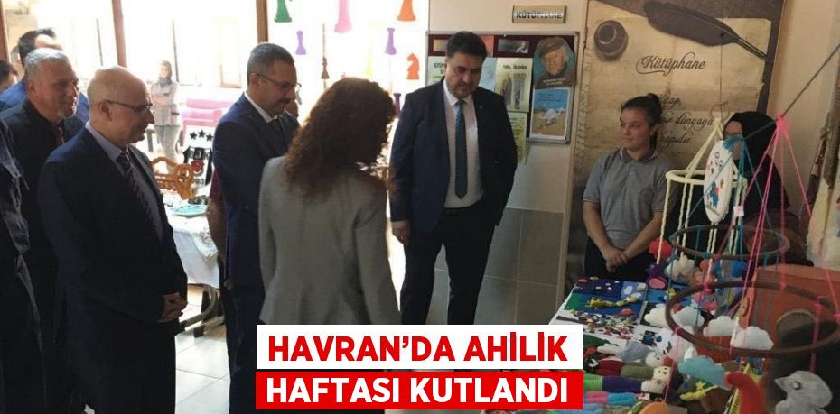 HAVRAN’DA AHİLİK HAFTASI KUTLANDI