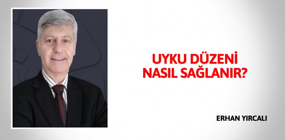 UYKU DÜZENİ NASIL SAĞLANIR?