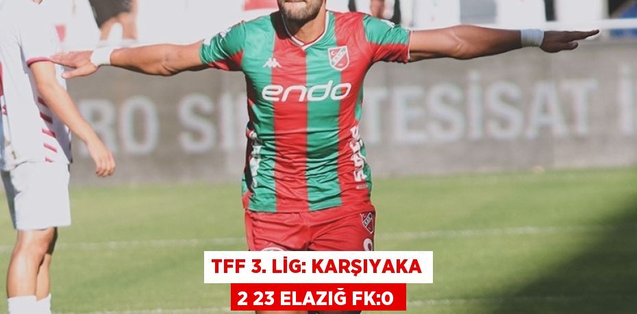 TFF 3. LİG: KARŞIYAKA 2 23 ELAZIĞ FK:0