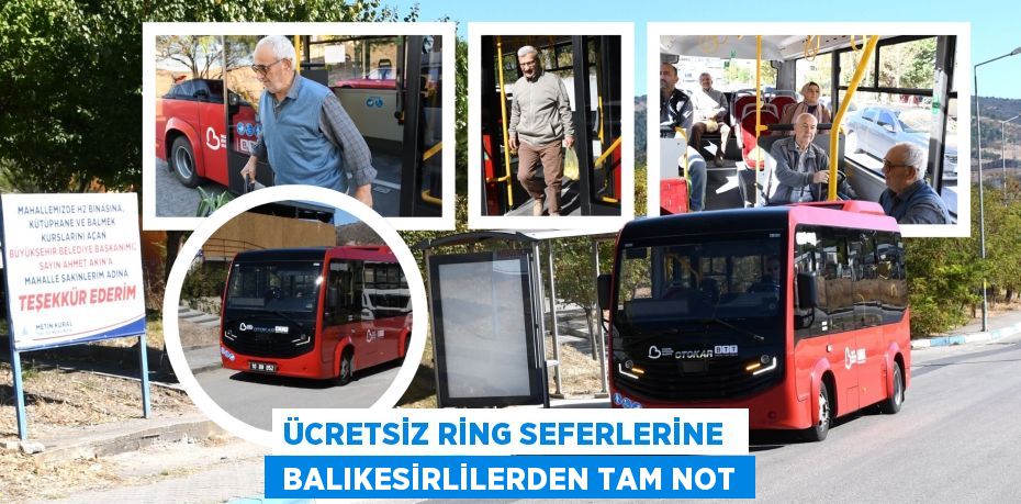 ÜCRETSİZ RİNG SEFERLERİNE   BALIKESİRLİLERDEN TAM NOT