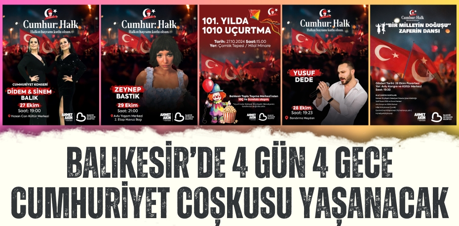 BALIKESİR’DE 4 GÜN 4 GECE CUMHURİYET COŞKUSU YAŞANACAK