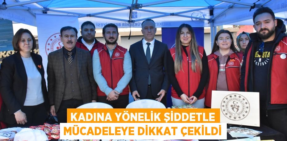 KADINA YÖNELİK ŞİDDETLE MÜCADELEYE DİKKAT ÇEKİLDİ