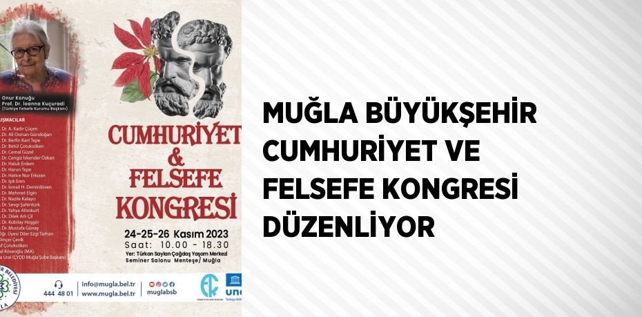 MUĞLA BÜYÜKŞEHİR CUMHURİYET VE FELSEFE KONGRESİ DÜZENLİYOR