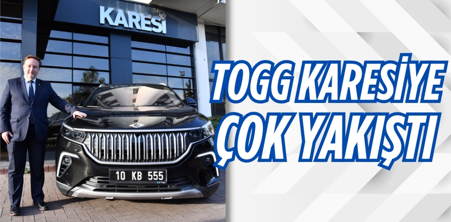 TOGG KARESİYE  ÇOK YAKIŞTI