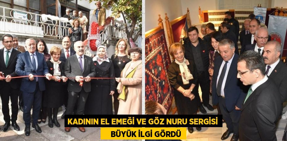 KADININ EL EMEĞİ VE GÖZ NURU SERGİSİ     BÜYÜK İLGİ GÖRDÜ