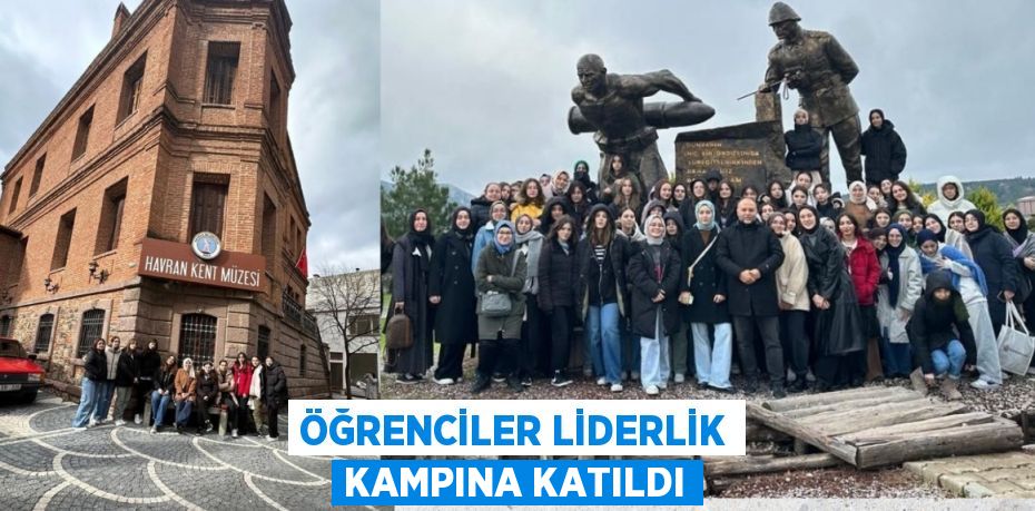 ÖĞRENCİLER LİDERLİK KAMPINA KATILDI