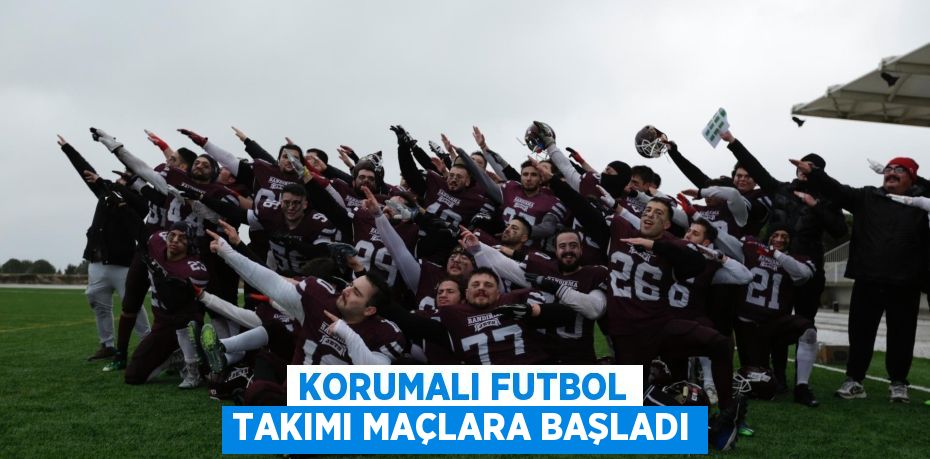KORUMALI FUTBOL TAKIMI MAÇLARA BAŞLADI