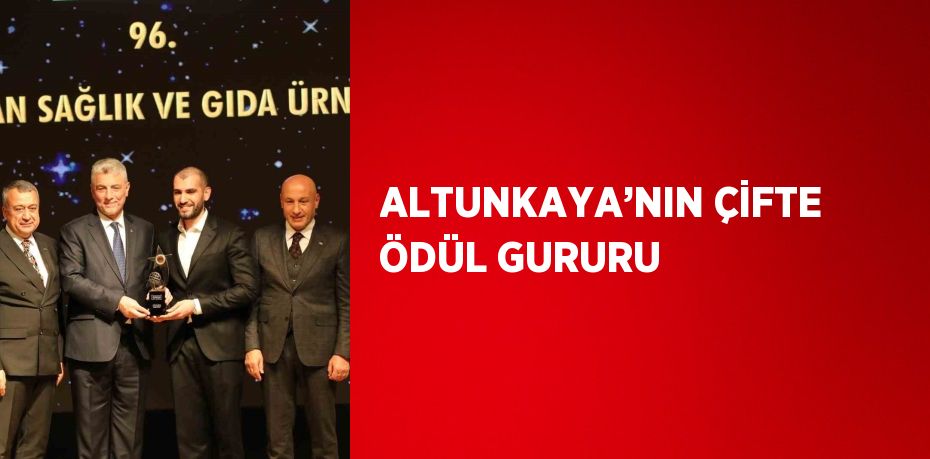 ALTUNKAYA’NIN ÇİFTE ÖDÜL GURURU