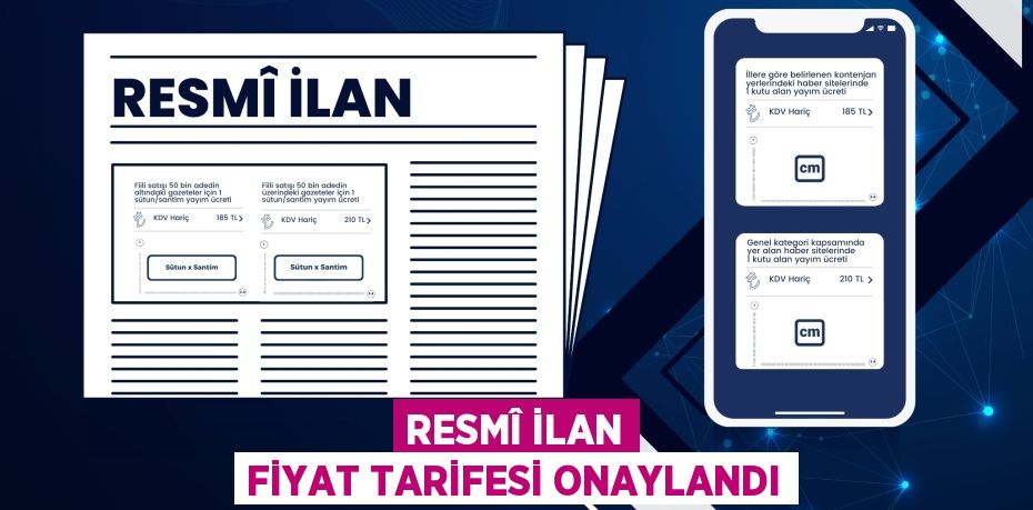 Resmî İlan Fiyat Tarifesi onaylandı