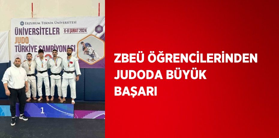 ZBEÜ ÖĞRENCİLERİNDEN JUDODA BÜYÜK BAŞARI