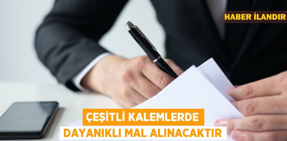 Çeşitli kalemlerde dayanıklı mal alınacaktır