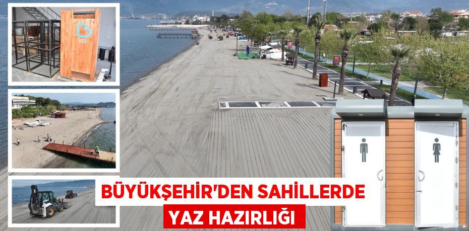 BÜYÜKŞEHİR’DEN SAHİLLERDE YAZ HAZIRLIĞI