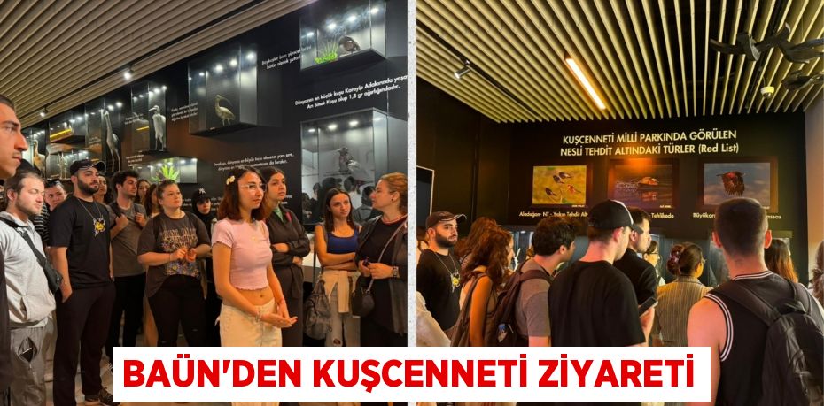 BAÜN’DEN KUŞCENNETİ ZİYARETİ