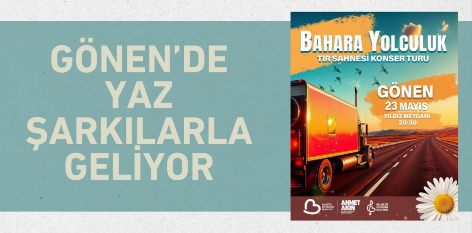 GÖNEN’DE YAZ ŞARKILARLA GELİYOR