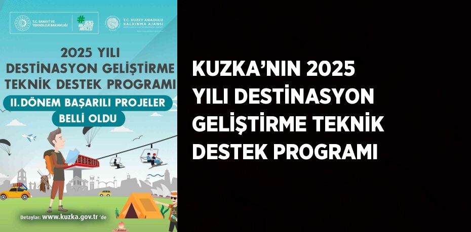 KUZKA’NIN 2025 YILI DESTİNASYON GELİŞTİRME TEKNİK DESTEK PROGRAMI
