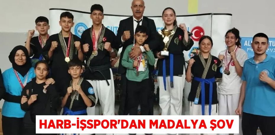 HARB-İŞSPOR’DAN MADALYA ŞOV