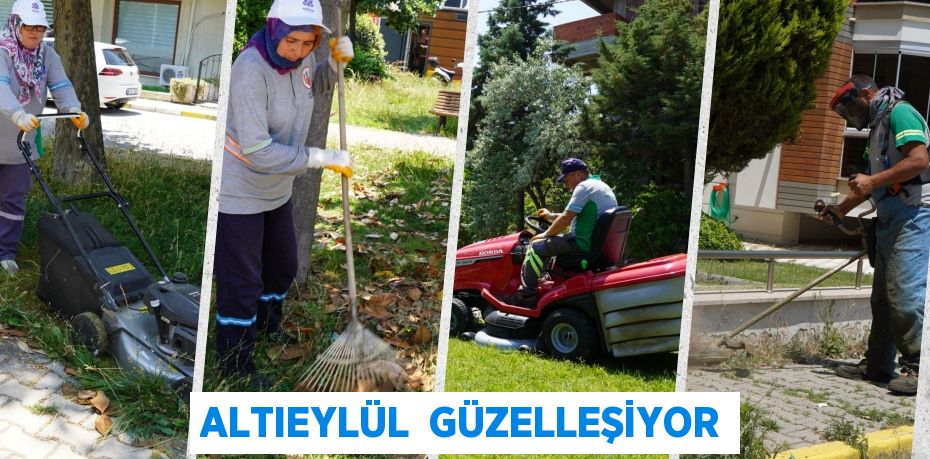 ALTIEYLÜL  GÜZELLEŞİYOR