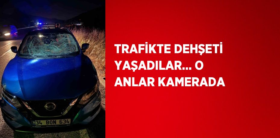 TRAFİKTE DEHŞETİ YAŞADILAR... O ANLAR KAMERADA