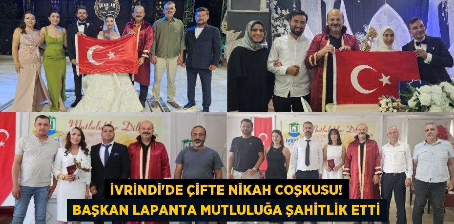 İvrindi'de Çifte Nikah Coşkusu! Başkan Lapanta Mutluluğa Şahitlik Etti