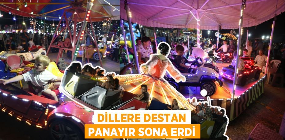 DİLLERE DESTAN PANAYIR SONA ERDİ