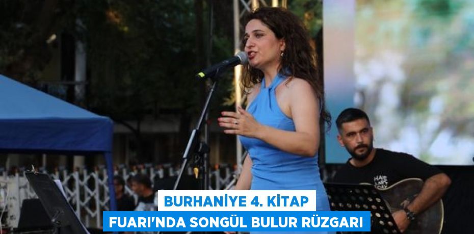 BURHANİYE 4. KİTAP FUARI'NDA SONGÜL BULUR RÜZGARI