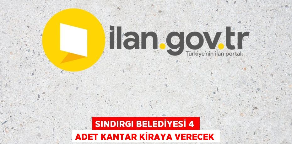SINDIRGI BELEDİYESİ 4 ADET KANTAR KİRAYA VERECEK