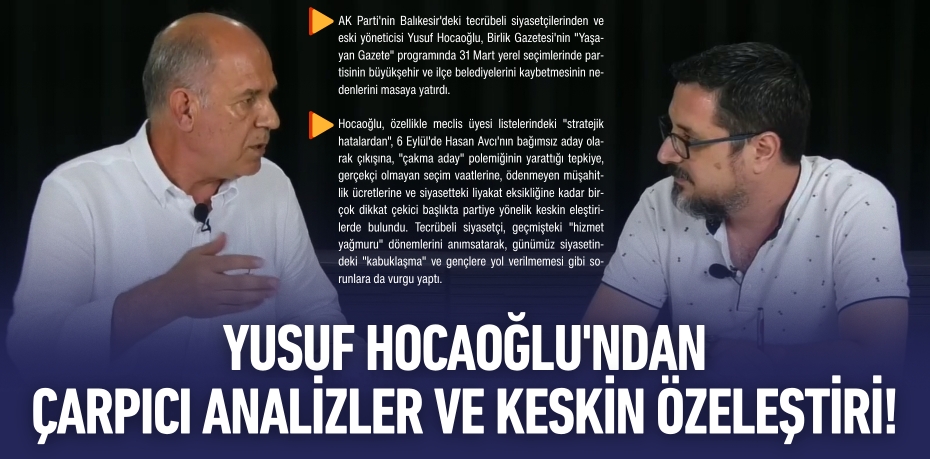 Yusuf Hocaoğlu'ndan çarpıcı  analizler ve keskin özeleştiri!
