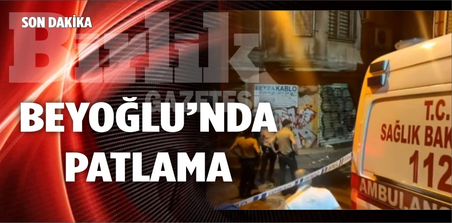 İstanbul Beyoğlu'nda patlama