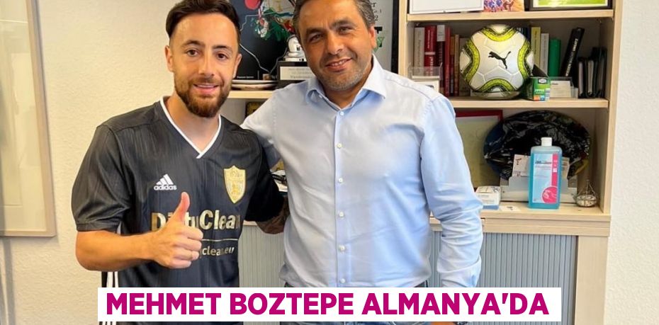 MEHMET BOZTEPE ALMANYA’DA