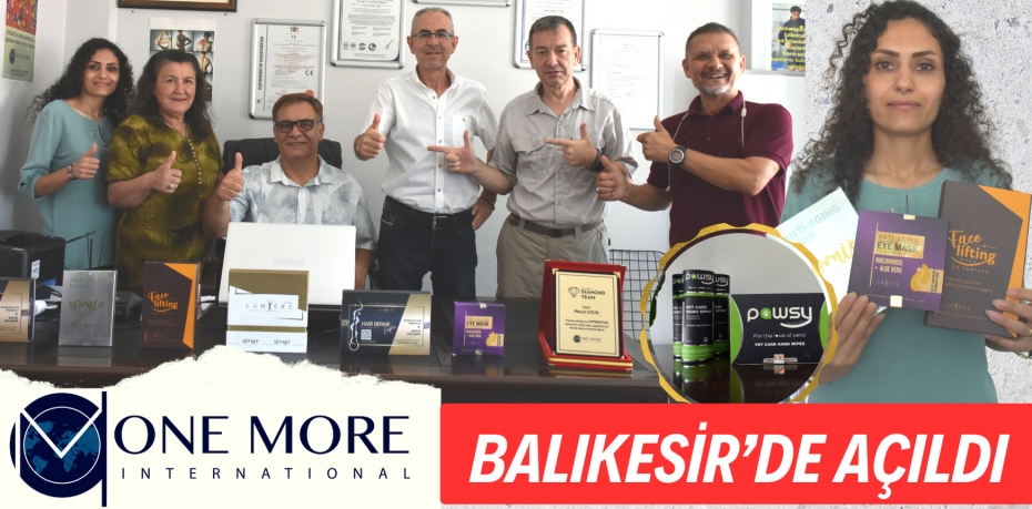 ONE MORE INTERNATIONAL  BALIKESİR’DE AÇILDI