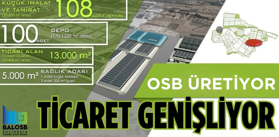 OSB ÜRETİYOR  TİCARET GENİŞLİYOR