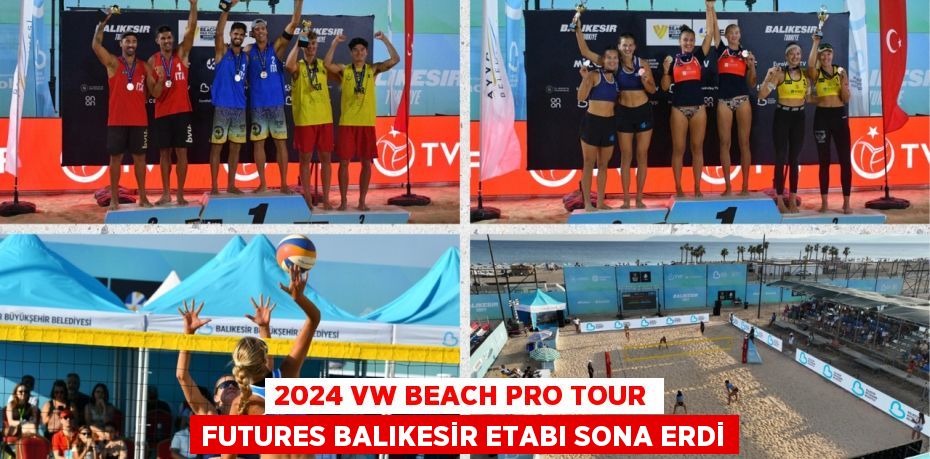 2024 VW BEACH PRO TOUR FUTURES BALIKESİR ETABI SONA ERDİ