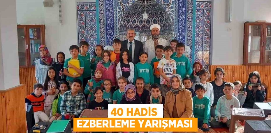 40 HADİS EZBERLEME YARIŞMASI