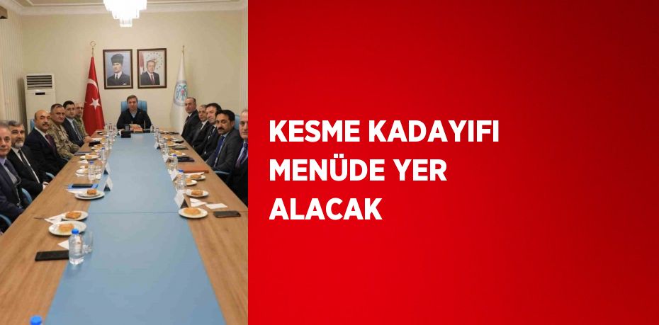 KESME KADAYIFI MENÜDE YER ALACAK