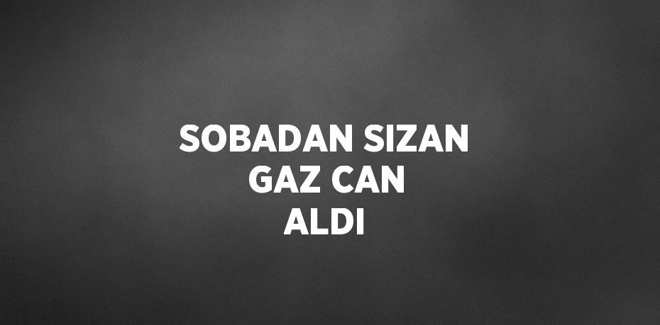 SOBADAN SIZAN GAZ CAN ALDI