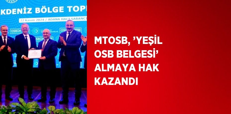 MTOSB, ’YEŞİL OSB BELGESİ’ ALMAYA HAK KAZANDI