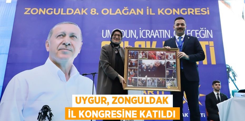 UYGUR, ZONGULDAK İL KONGRESİNE KATILDI