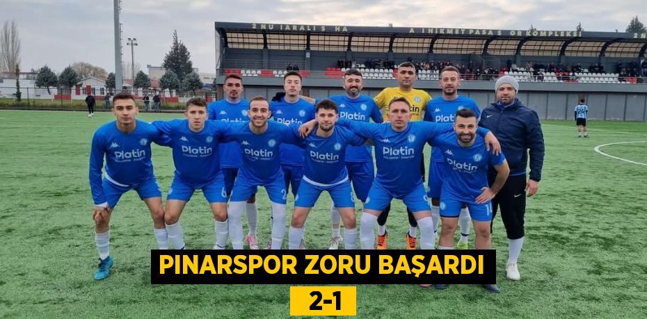 PINARSPOR ZORU BAŞARDI   2-1